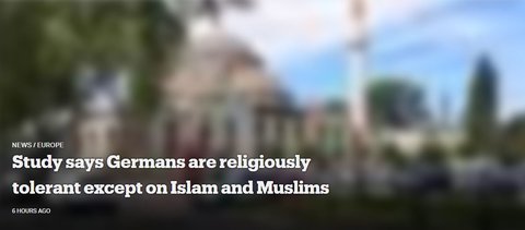 مطالعه جدید نشان داد: آلمانی ها تنها نسبت به اسلام مدارا نشان نمی دهند