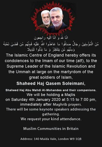 Majles Ta'been of  Shahid Qasem Soleimani, Shahid Haj Abu Mahdi Al-Mohandes and their companions  5.15 PM at Islamic center of England