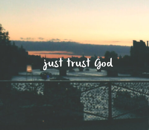 just trust God