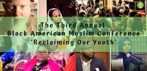 همایش «مسلمانان سیاه پوست آمریکا: احیای جوانان مسلمان»
