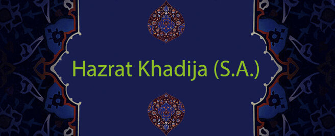 Blessed marriage and mutual love of Muhammed (PBUH) and Khadija (S.A)
