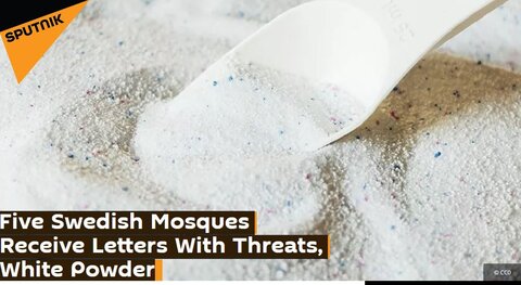 5 مسجد در سوئد نامه‌های تهدیدآمیز و پودر سفید دریافت کردند