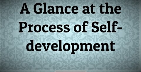 A Glance at the Process of Self-development