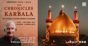 "The Chronicles of Karbala" Series of 5 Online Lectures on Arbaeen