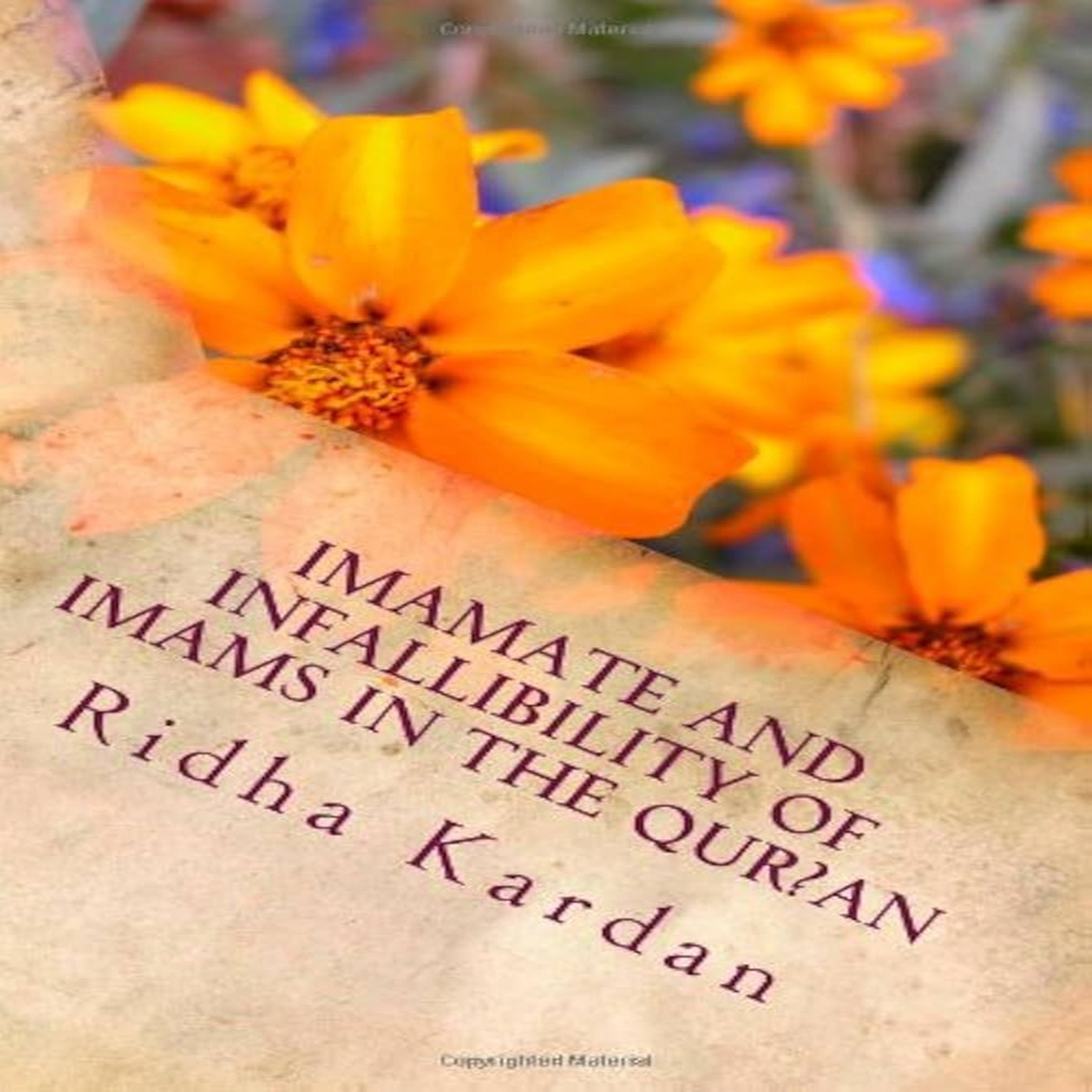 "IMAMATE AND INFALIBILITY OF IMAMS IN THE QURAN" by Reza Kardan