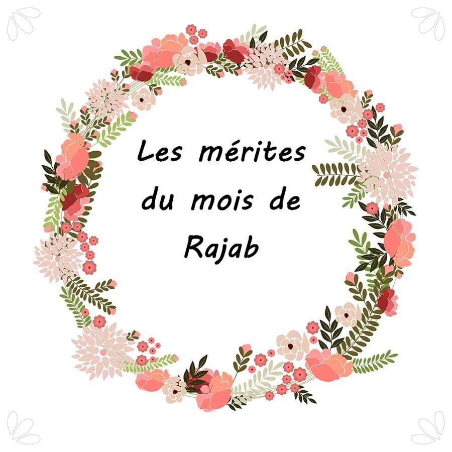 Mérites du mois de Rajab