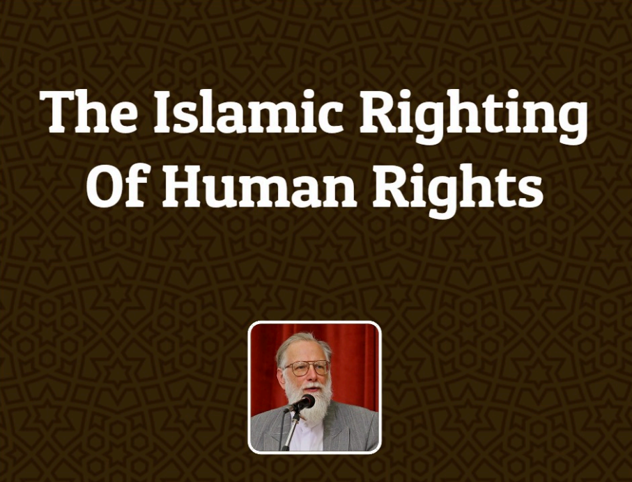 "The Islamic Righting Of Human Rights" by Muhammad Legenhausen