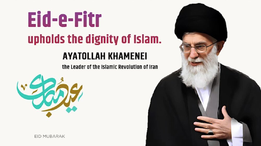 Eid al-Fitr upholds the dignity of Islam