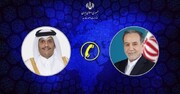 ایران اور قطر کے وزرائے خارجہ کی ٹیلی فونک گفتگو / دوطرفہ اور علاقائی و عالمی مسائل پر بات چیت