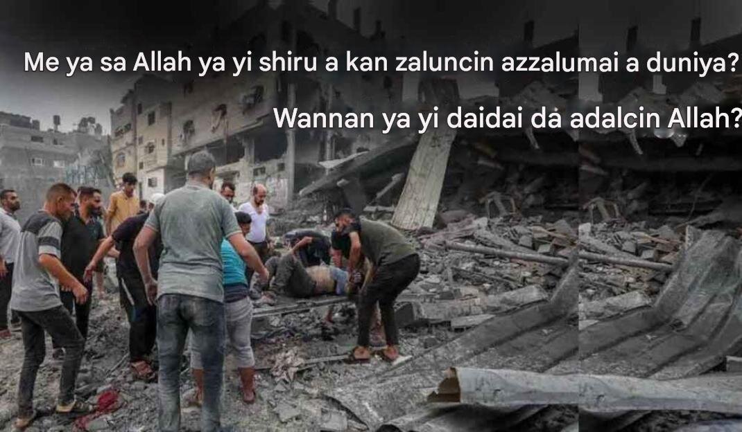 Me ya sa Allah baya hana zalunci?