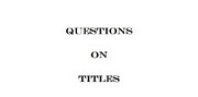 Questions on Titles