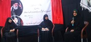 کراچی؛ ”خاتون اندیشہ و قیام“ کے عنوان پر علمی اور بصیرتی نشست: شہید امام خامنہ ای اور شہیدہ آمنہ بنت الہدیٰ کے افکار کی روشنی میں خواتین کی ذمہ داریوں پر زور