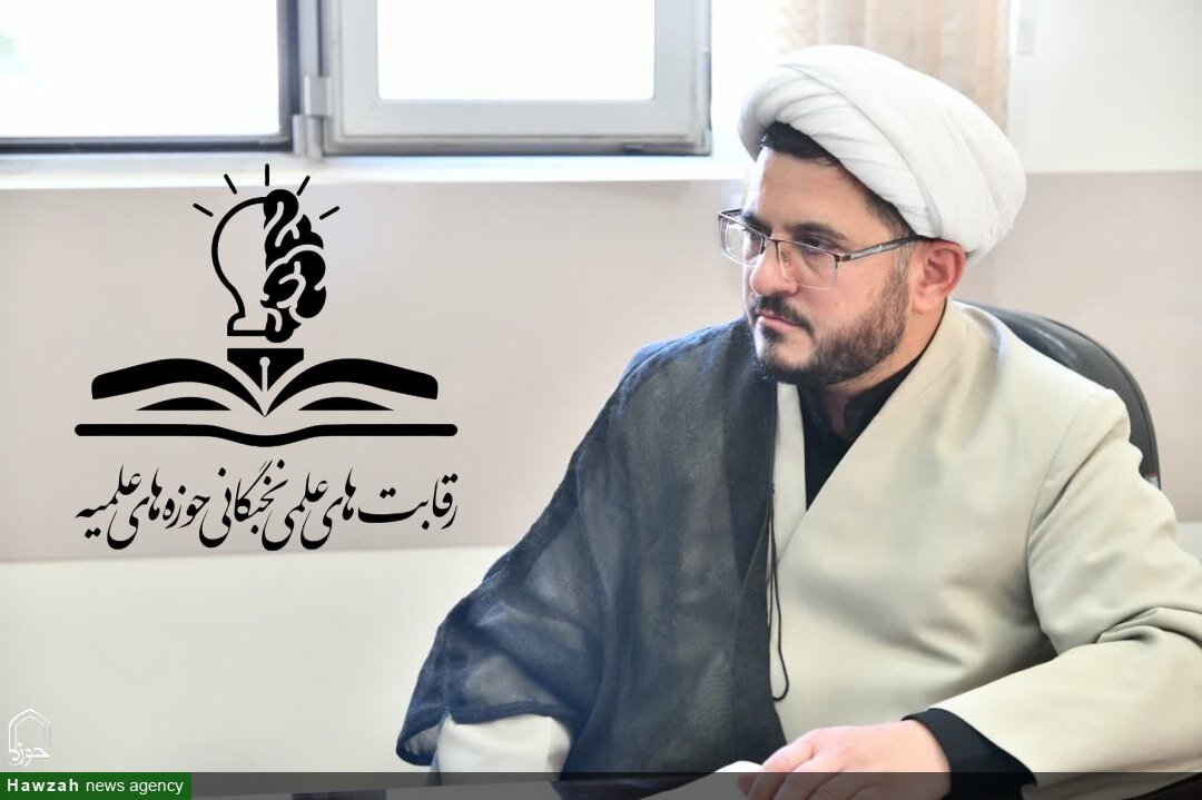مرحله دوم ششمین دوره رقابت‌های علمی نخبگانی حوزه‌های علمیه ۲۶ تیرماه برگزار می‌شود