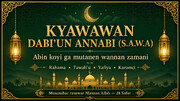 Kyawawan Ɗabi'un Annabi (S.A.W.A); Abin Koyi Ga Al'ummar Yau (2)