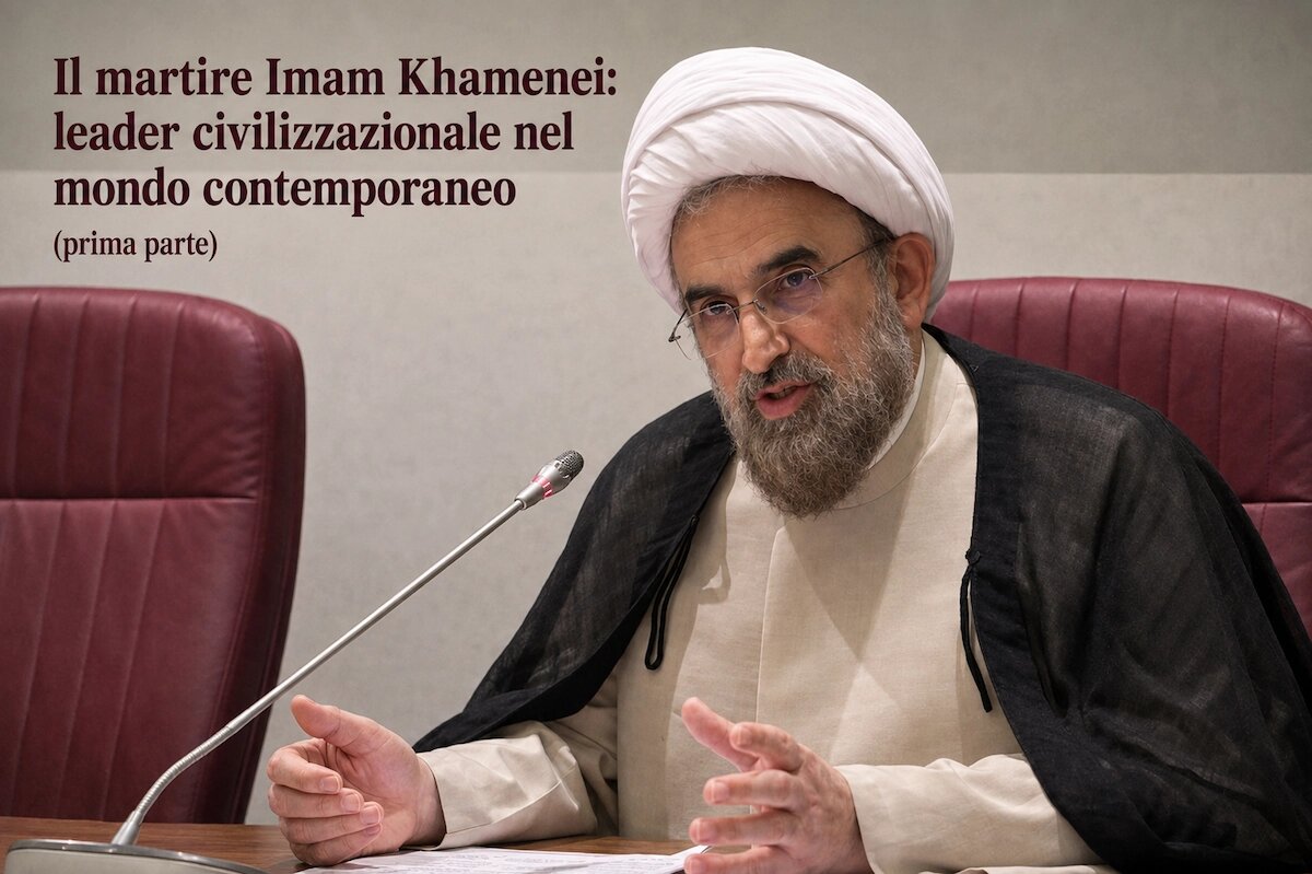 Il martire Imam Khamenei: leader civilizzazionale nel mondo contemporaneo (prima parte)