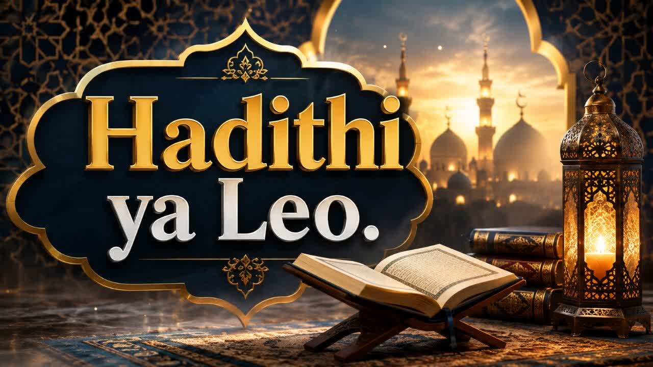 Hadithi ya Leo | Ubora na Thamani ya Mtoto wa Kike