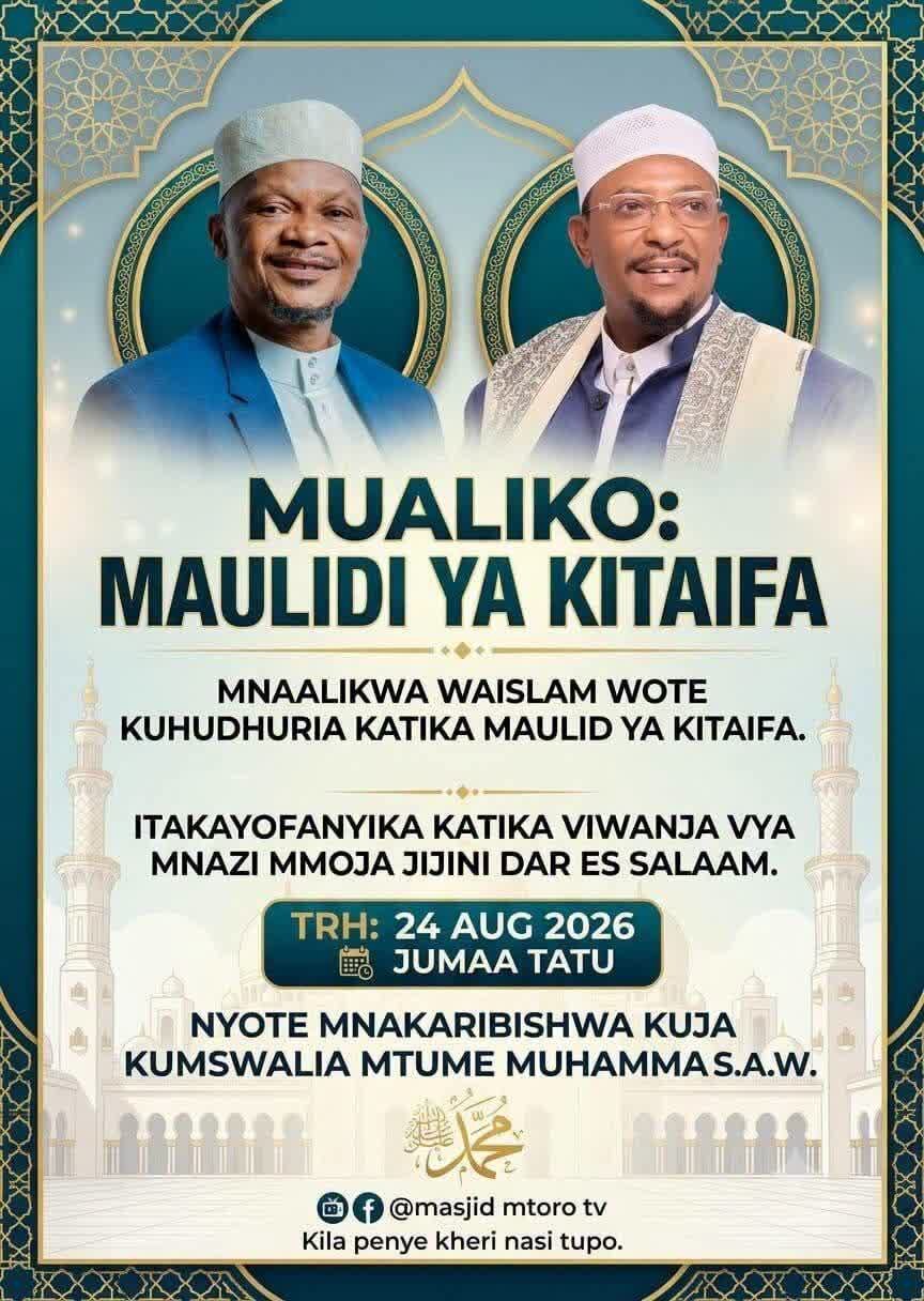 Tarehe ya Maulidi ya Kitaifa Yatangazwa: Waislamu Waalikwa kwa Wingi Kumuenzi Mtume Muhammad (saww)