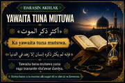 Sharhin Hadisin Akhlaƙ; Tasirin Tunawa da Mutuwa