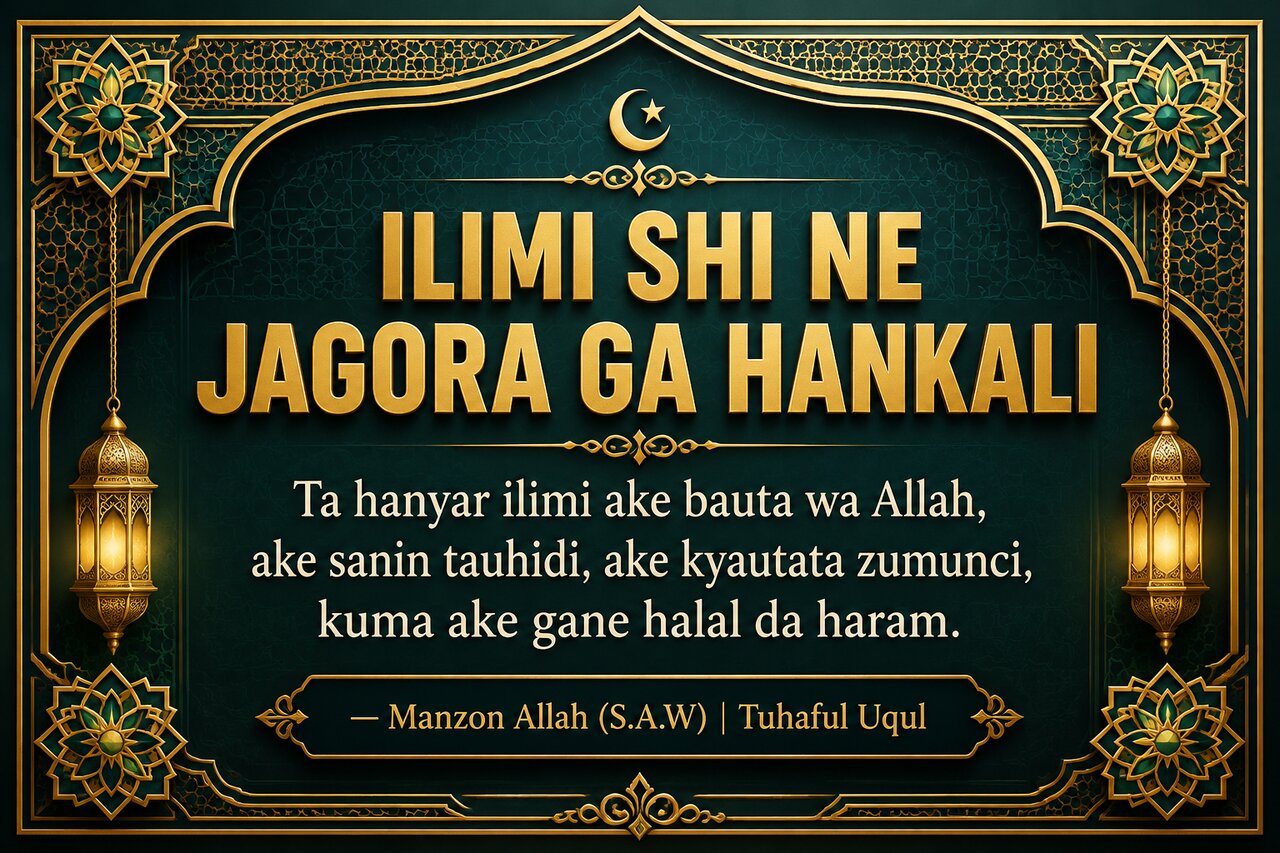 Muhimmiyar Rawar Ilimi Wajen Tsara Ibadu, Ɗabi’u da Hukunce-hukuncen Shari’a