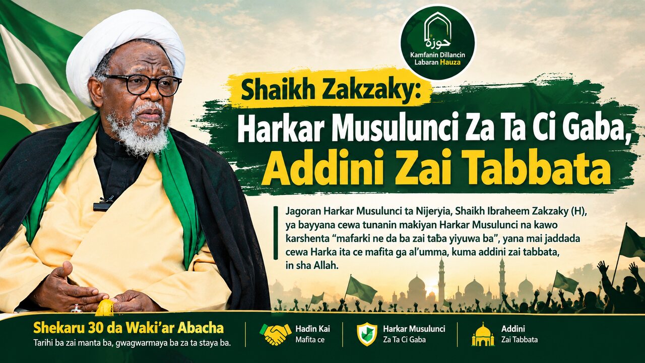 Harkar Musulunci Za Ta Ci Gaba, Addini Kuma Zai Tabbata