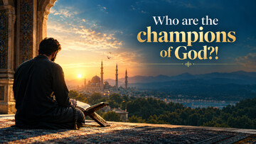 Who are the champions of God?!